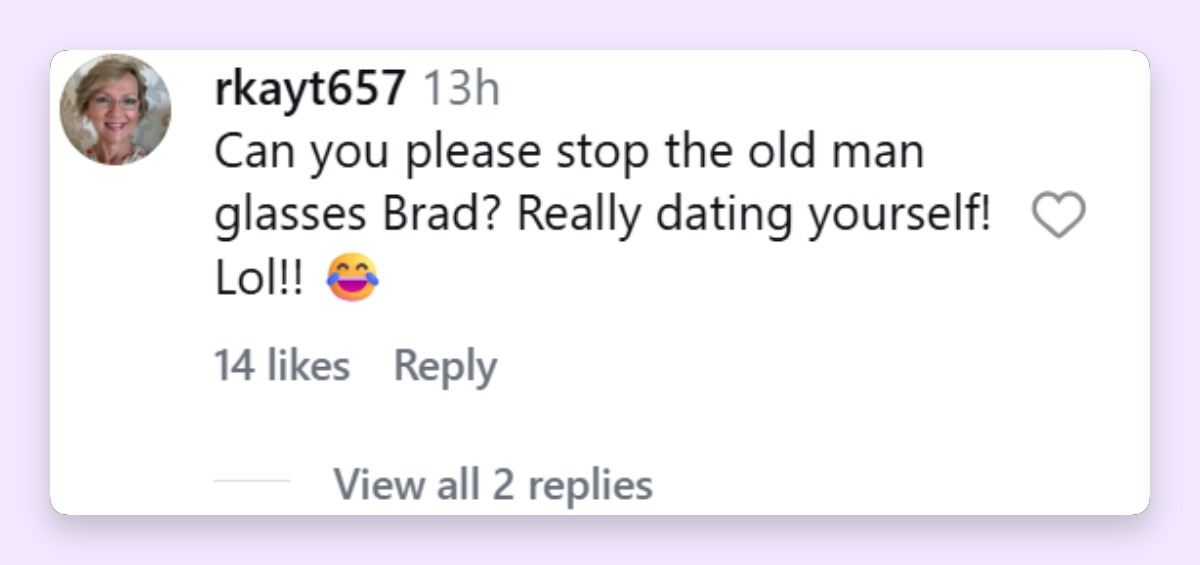 Brads Wahl der Brille sorgte unter den Fans für Gesprächsstoff, und ein Instagram-Nutzer schaltete sich in die Diskussion ein und machte auf den Stil des Schauspielers aufmerksam. | Quelle: Instagram/hellomag